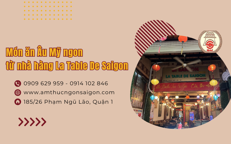 Khám phá những món ăn Âu Mỹ ngon từ nhà hàng La Table De Saigon